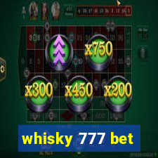 whisky 777 bet